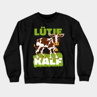 Lütje Kalf Low German Small Calf Crewneck Sweatshirt